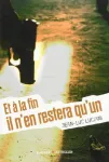Et à la fin il n'en restera qu'un