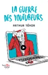 La guerre des Youtubeurs