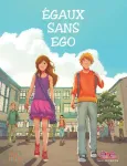 Égaux sans ego : histoires de filles et de garçons