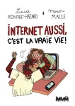 Internet aussi c'est la vraie vie !