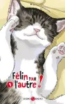 Félin pour l'autre ! Tome 1