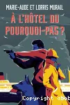 A l'hôtel du pourquoi pas ?