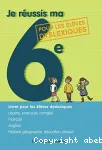 Je réussis ma 6e pour les élèves dyslexiques
