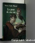 La peur de ma vie