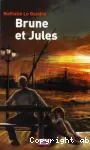 Brune et Jules