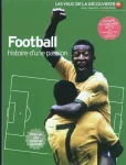 Football : histoire d'une passion
