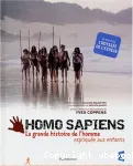 Homo sapiens : la grande histoire de l'homme expliquée aux enfants