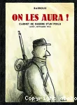 On les aura ! : carnet de guerre d'un poilu