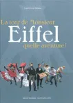 La tour de Monsieur Eiffel, quelle aventure !