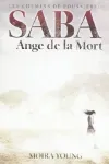Saba, Ange de la Mort (Les chemins de poussière 1)