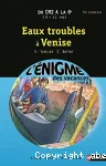 Eaux trouble à Venise (l'enigme des vacances)