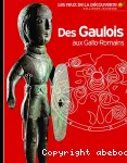 Des Gaulois aux Gallo-Romans