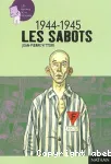 Les sabots : 1944-1945