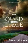 Quand vient l'orage : il est des légendes qui jamais ne s'éteignent