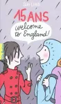 15 ans : welcome to England !