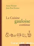 La cuisine gauloise continue