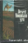 Desert, moutain, sea