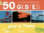 50 gestes pour la terre
