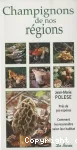 Champignons de nos régions : près de 300 espèces