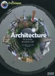 L'architecture : de la hutte au gratte-ciel