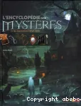 L'encyclopédie des mystères et des phénomènes inéxpliqués