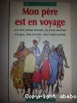 Mon père est en voyage
