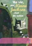 Ma vie, par Minou Jackson chat de salon