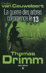 Thomas Drimm, Tome 2 : La guerre des arbres commence le 13