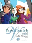 J'ai passé l'âge de la colo