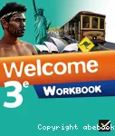 Welcome Anglais 3e éd. 2014 - Workbook