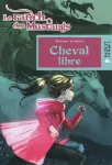 Le ranch des Mustangs 7 Cheval libre