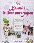 Kawaii - Le Livre 100 % Japon