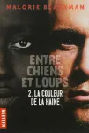 Entre chiens et loups 2 La couleur de la haine
