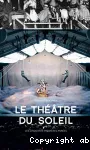 Le théâtre du soleil : les cinquante premières années