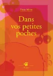 Dans vos petites poches