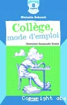 Collège, mode d'emploi