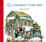 Ca pourrait être pire