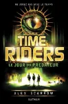 Time Riders 2 Le jour du prédateur