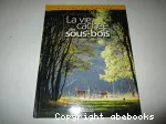 La vie cachée des sous-bois