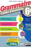 Grammaire cahier d'exercices 6e 2013