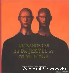 L'étrange cas du Dr Jekyll et de M.Hyde