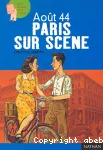 Août 44 Paris sur scène