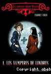 Les étranges soeurs Wilcox : 1 Les vampires de Londres