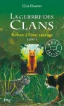 La guerre des clans Livre 1 : Retour à l'état sauvage