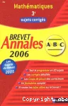 Mathématiques 3e Annales brevet 2006 - sujets corrigés