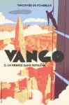 Vango : Tome 2 - Un prince sans royaume