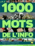 Les 1000 mots de l'info : pour mieux décrypter le discours de l'actualité