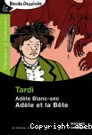 Adèle Blanc Sec : Adèle et la bête