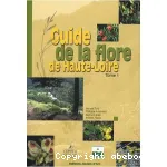 Guide de la Flore de la Haute-Loire Tome 1