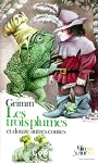 Les Trois plumes et douze autres contes